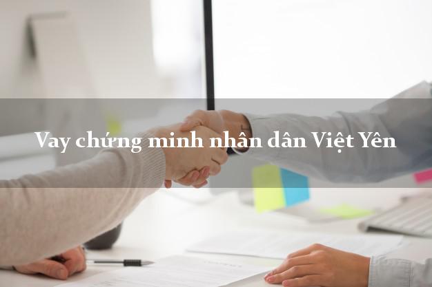 Vay chứng minh nhân dân Việt Yên Bắc Giang