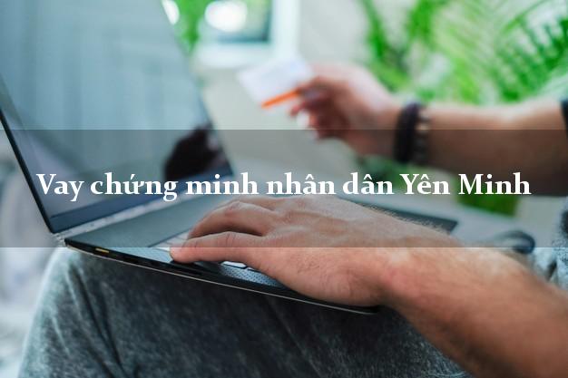 Vay chứng minh nhân dân Yên Minh Hà Giang
